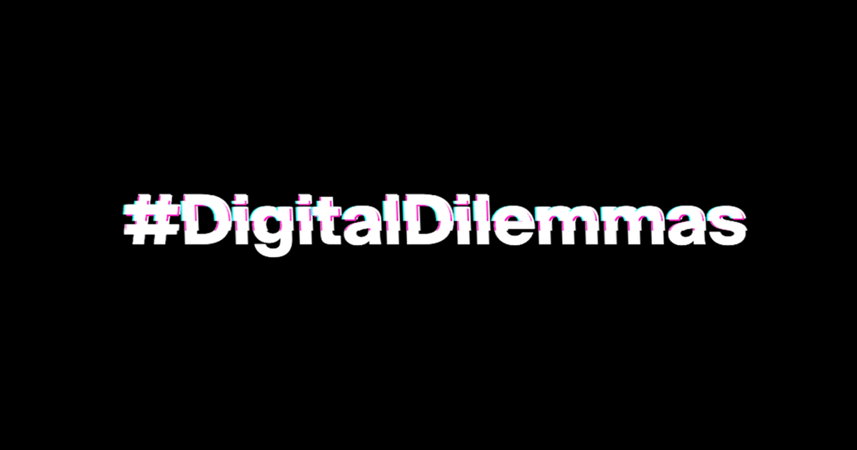 digital dilemmas